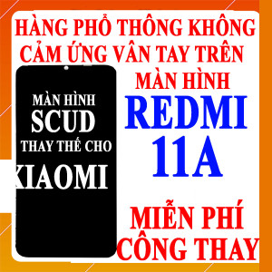 Màn hình Scud cho Xiaomi Redmi 11A